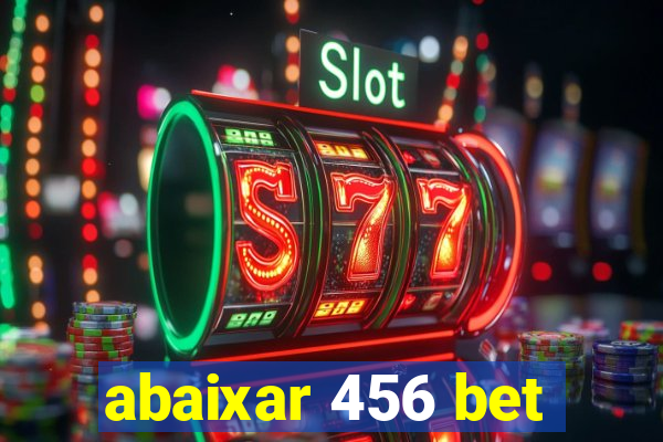 abaixar 456 bet